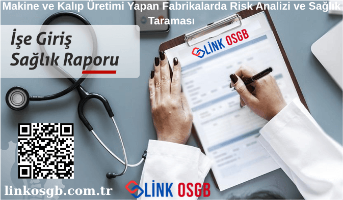 Makine ve Kalıp Üretimi Yapan Fabrikalarda Risk Analizi ve Sağlık Taraması